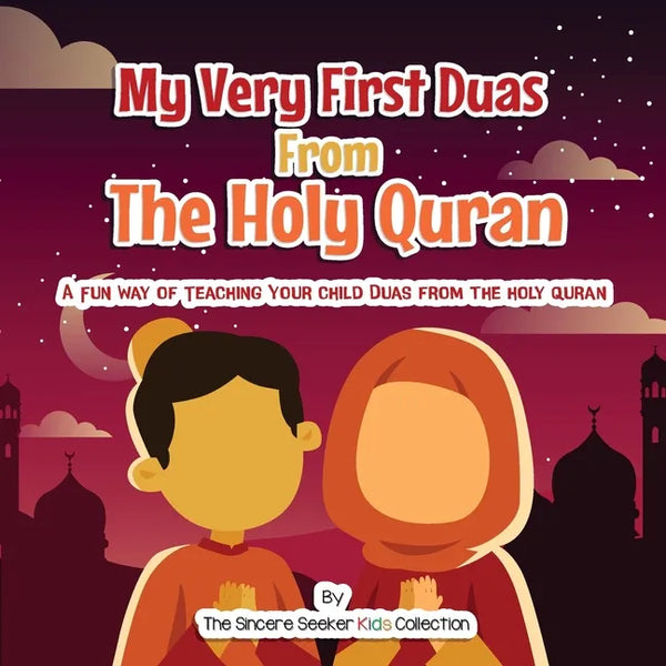 My Very First Duas From the Holy Quran: A Fun Way to Teach Your Child Duas from The Holy Quran - Paperback