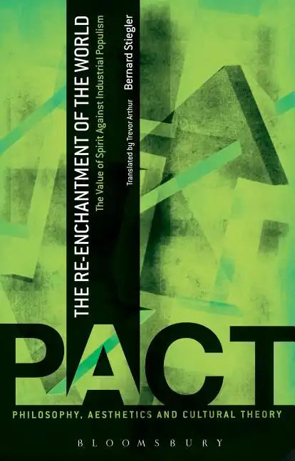 The Re-Enchantment of the World: The Value of Spirit Against Industrial Populism - Paperback
