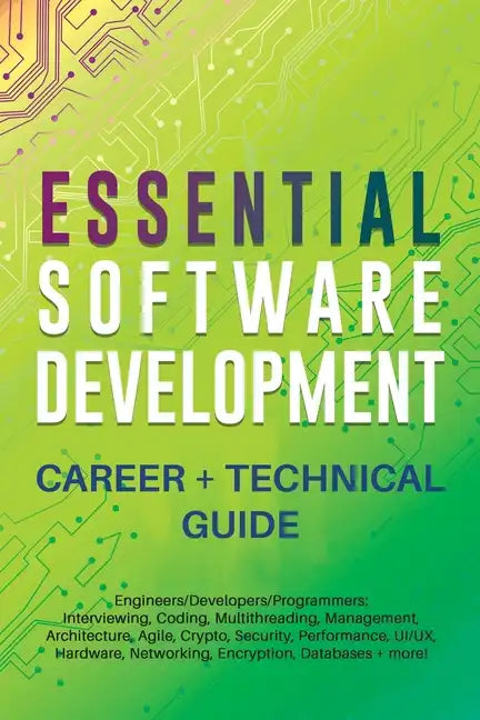 Essential Software Development Career + Technical Guide - Paperback