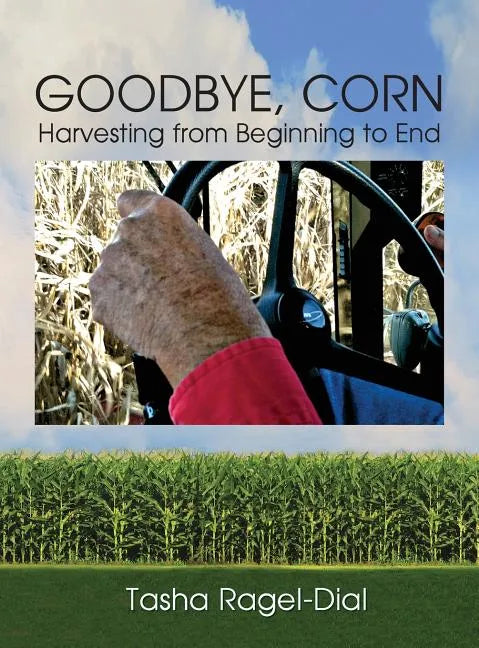 Goodbye Corn - Hardcover