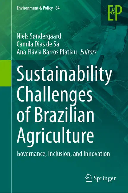 Sustainability Challenges of Brazilian Agriculture: Governance, Inclusion, and Innovation - Hardcover