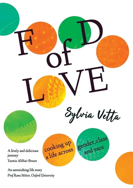 Food of Love: Cooking Up a Life Across Gender, Class and Race - Paperback