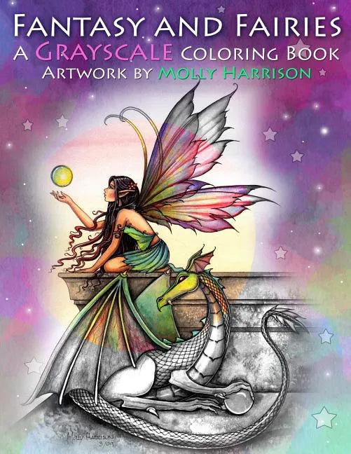 Fantasy and Fairies- A Grayscale Coloring Book: Fairies, Mermaids, Dragons and More! - Paperback