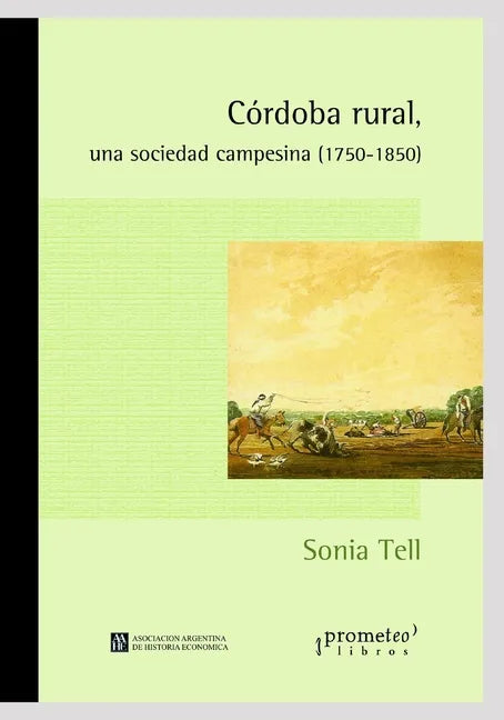 Córdoba rural, una sociedad campesina (1750-1850): Lógicas y avatares de las unidades domésticas agrarias - Paperback