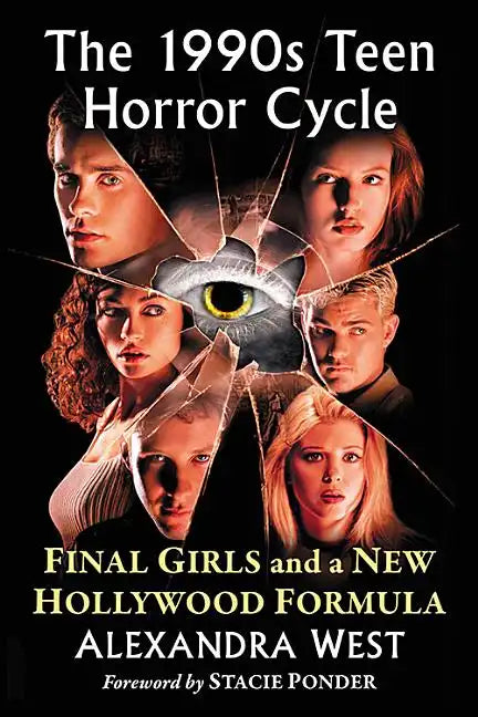 The 1990s Teen Horror Cycle: Final Girls and a New Hollywood Formula - Paperback