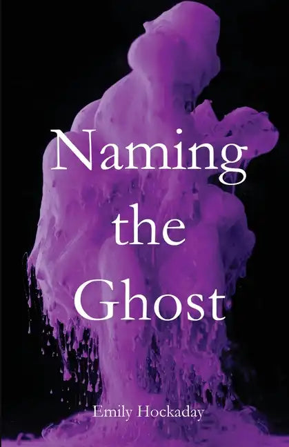 Naming the Ghost - Paperback