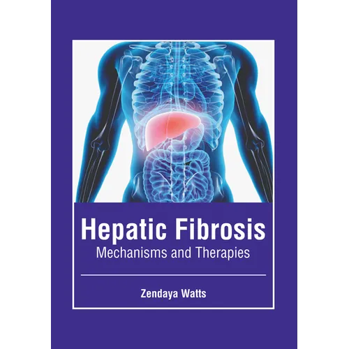 Hepatic Fibrosis: Mechanisms and Therapies - Hardcover