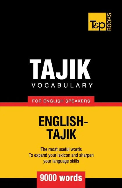 Tajik vocabulary for English speakers - 9000 words - Paperback