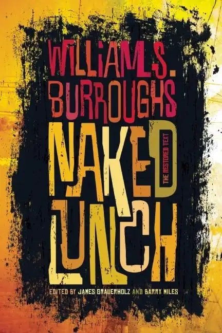 Naked Lunch: The Restored Text - Paperback