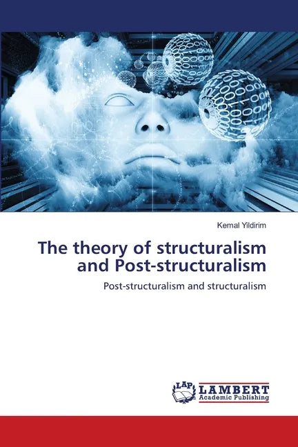 The theory of structuralism and Post-structuralism - Paperback