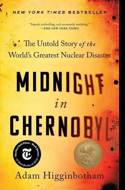 Midnight in Chernobyl: The Untold Story of the World's Greatest Nuclear Disaster - Paperback