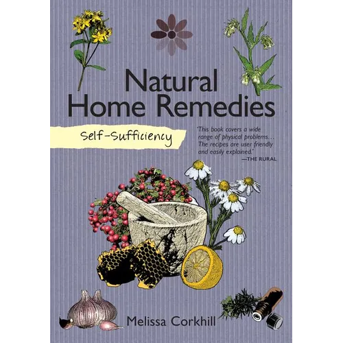 Self-Sufficiency: Natural Home Remedies - Paperback