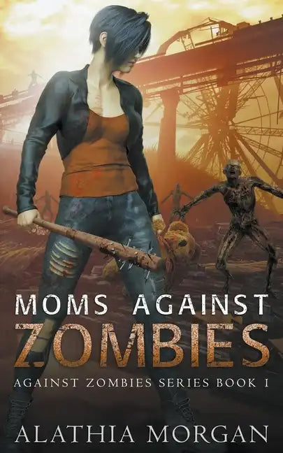 Moms Against Zombies - Paperback