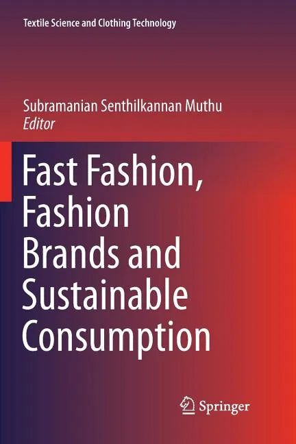 Fast Fashion, Fashion Brands and Sustainable Consumption - Paperback