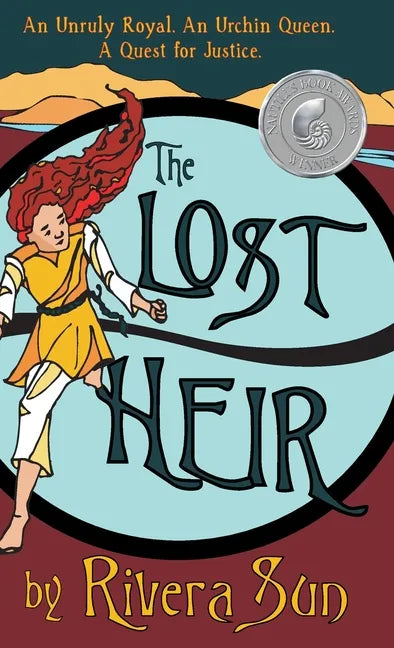 The Lost Heir: an Unruly Royal, an Urchin Queen, and a Quest for Justice - Hardcover