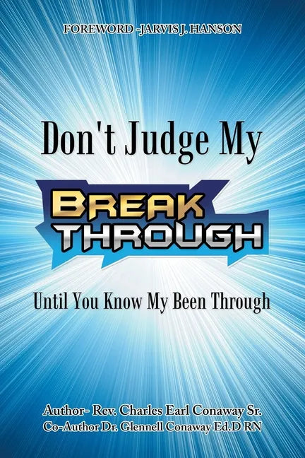 Don't Judge My Break Through Until You Know My Been Through - Paperback