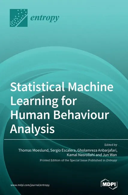 Statistical Machine Learning for Human Behaviour Analysis - Hardcover