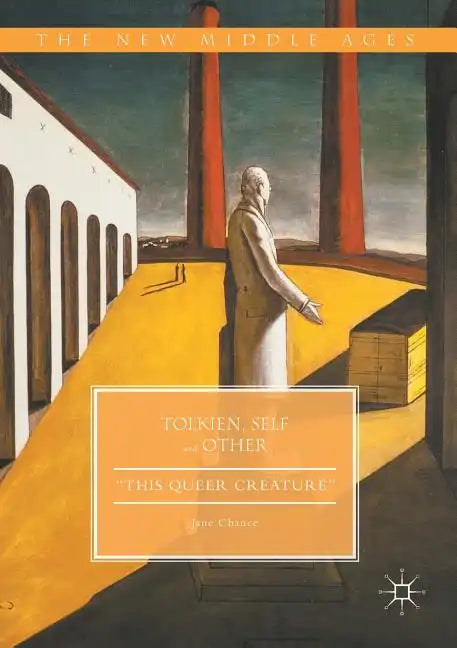 Tolkien, Self and Other: This Queer Creature - Paperback