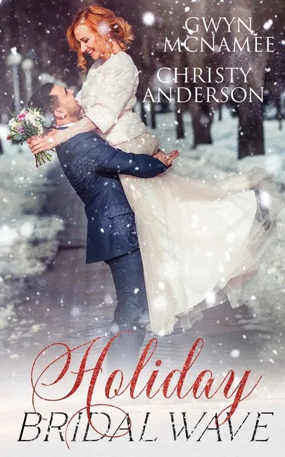 Holiday Bridal Wave: (A Forbidden Office Fake Marriage Billionaire Holiday Romance) - Paperback