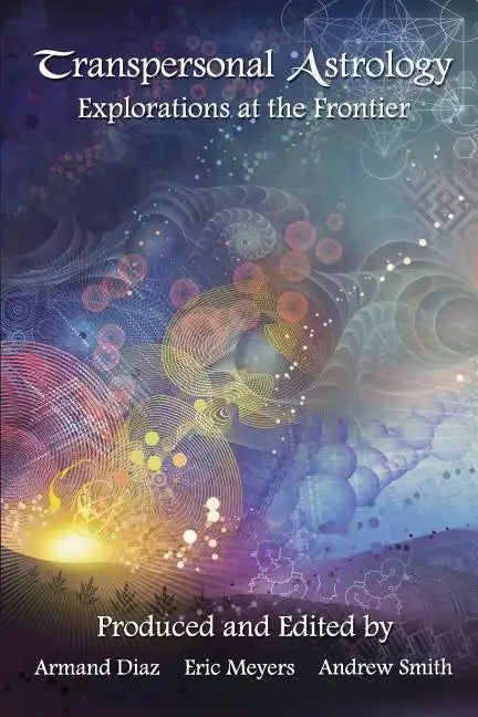 Transpersonal Astrology: Explorations at the Frontier - Paperback