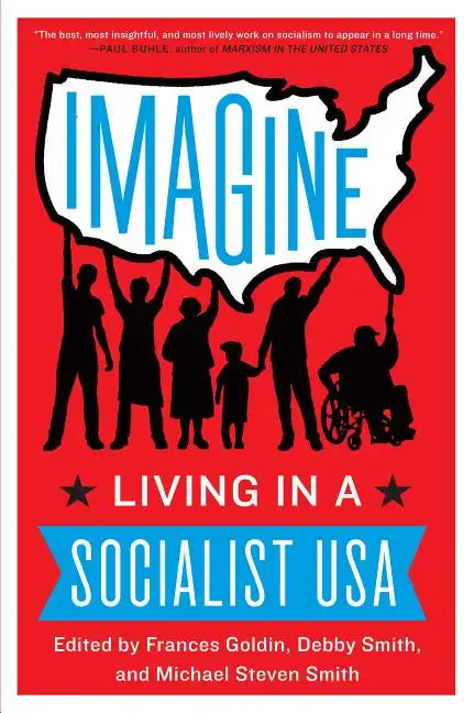 Imagine: Living in a Socialist USA - Paperback