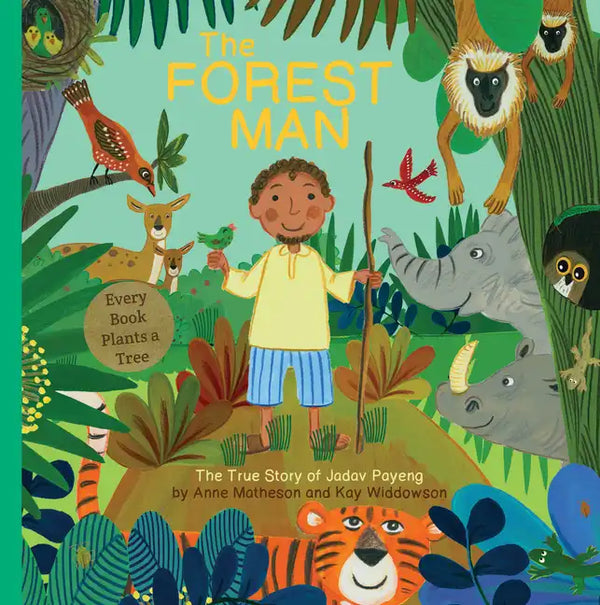 The Forest Man: The True Story of Jadav Payeng - Hardcover