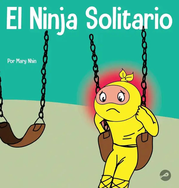 El Ninja Solitario: Un libro infantil sobre los sentimientos de soledad - Hardcover
