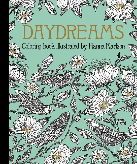 Daydreams Coloring Book: Originally Published in Sweden as Dagdrömmar - Hardcover