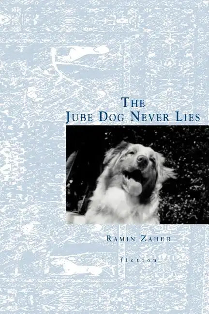The Jube Dog Never Lies - Paperback