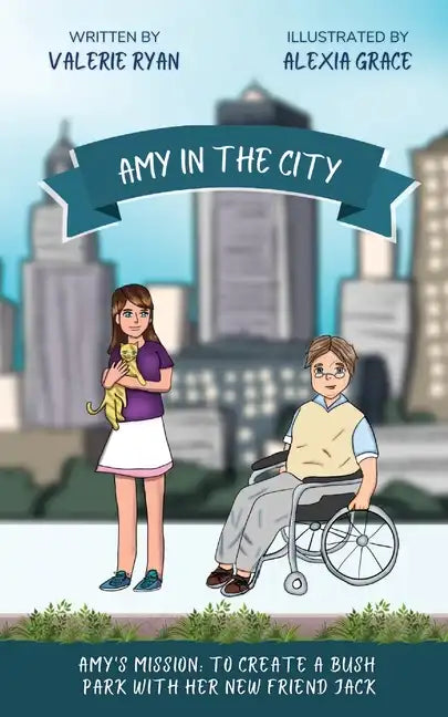 Amy in the City: Amy's Mission: To Create a Bush Park with her New Friend Jack - Paperback