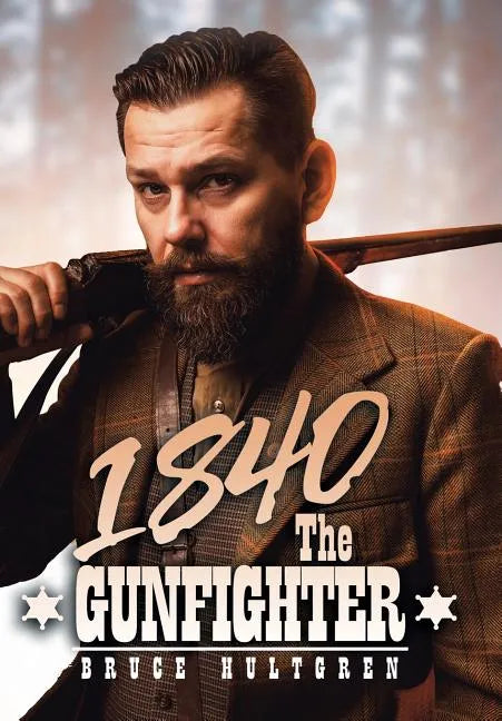 1840 the Gunfighter - Hardcover