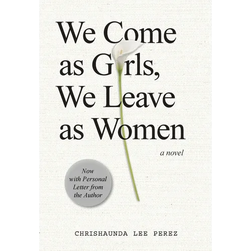 We Come as Girls, We Leave as Women - Paperback