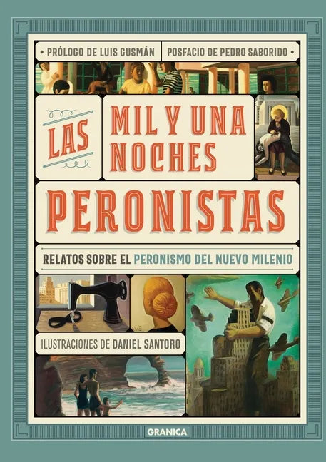 Las Mil Y Una Noches Peronistas: Relatos sobre peronismo de nuevo milenio - Paperback