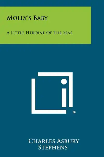 Molly's Baby: A Little Heroine Of The Seas - Paperback