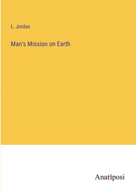 Man's Mission on Earth - Paperback