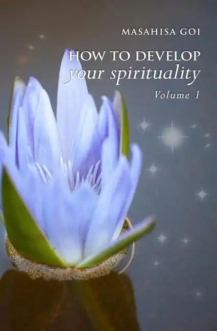 How to Develop Your Spirituality, Volume 1 - Paperback