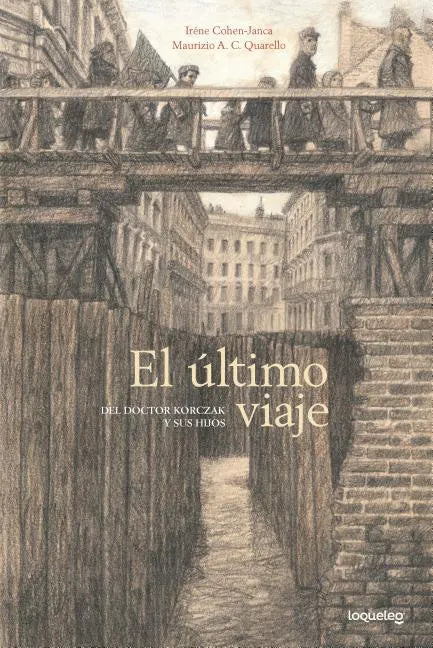 El Ultimo Viaje del Doctor Korczak y Sus Hijos - Paperback