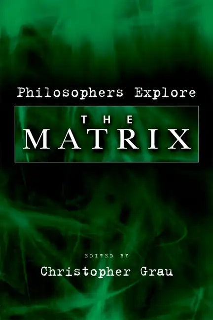 Philosophers Explore the Matrix - Paperback