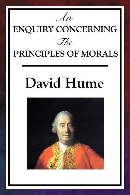 An Enquiry Concerning the Principles of Morals - Paperback