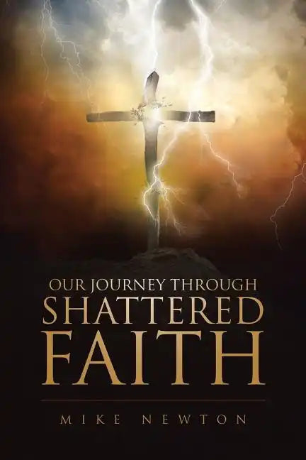 Our Journey Through Shattered Faith - Paperback