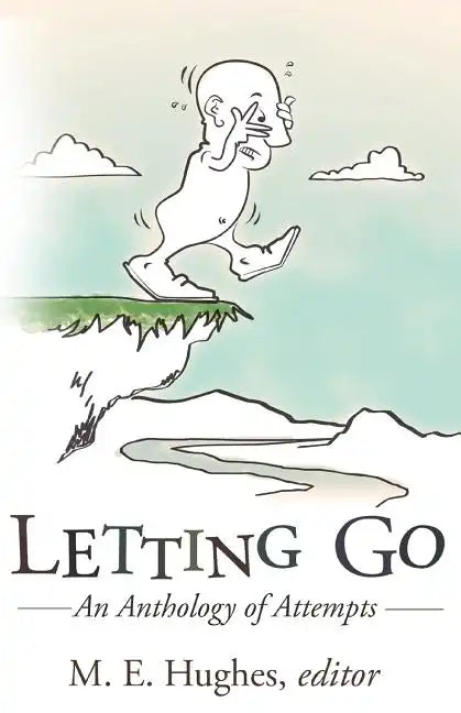 Letting Go: An Anthology of Attempts - Paperback