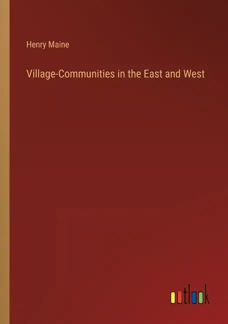 Village-Communities in the East and West - Paperback