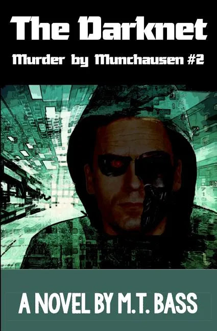 The Darknet: Hell Hath No Fury Like a Detective Scorned! - Paperback