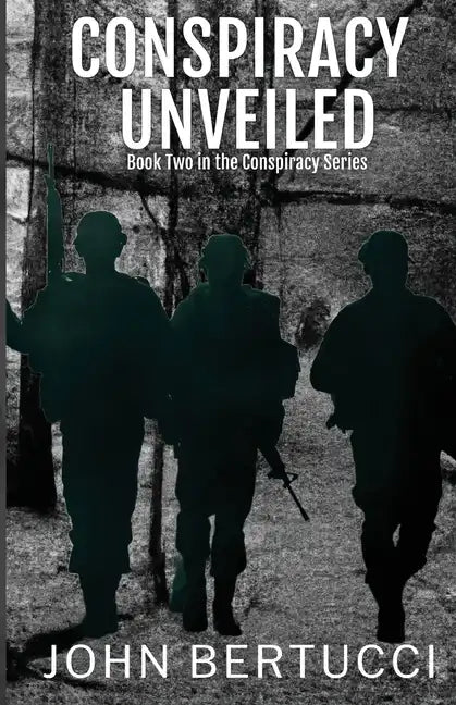 Conspiracy Unveiled: Book Two in the Conspiracy Series - Paperback