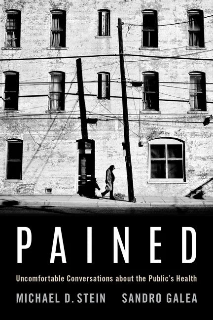 Pained: Uncomfortable Conversations about the Public's Health - Paperback