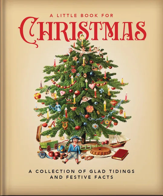 A Little Book for Christmas: A Collection of Glad Tidings and Festive Cheer - Hardcover