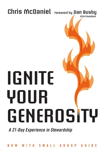 Ignite Your Generosity: A 21-Day Experience in Stewardship - Paperback