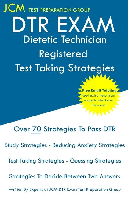 DTR Exam - Dietetic Technician Registered Test Taking Strategies: Dietetic Technician Registered Exam - Free Online Tutoring - New 2020 Edition - The - Paperback