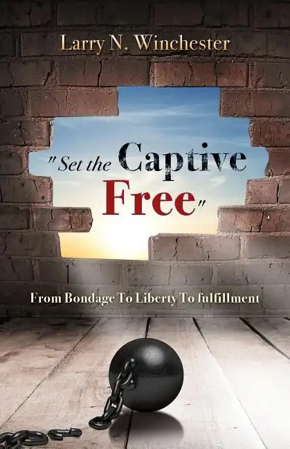 "Set the Captive Free" - Paperback