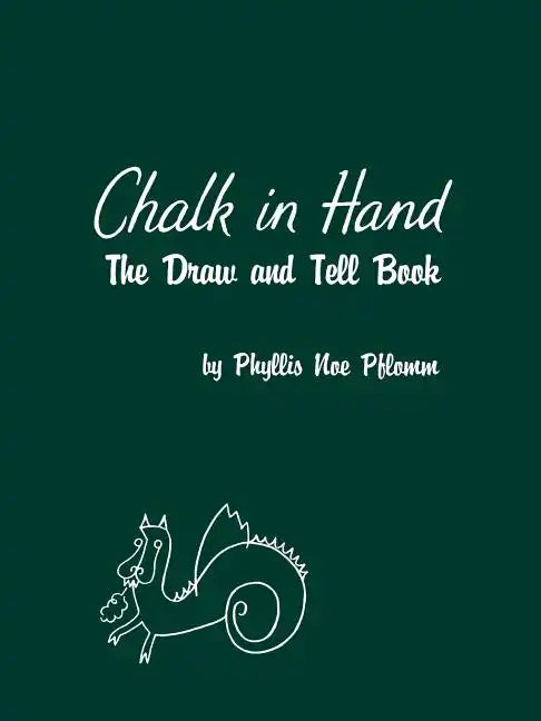 Chalk in Hand: The Draw and Tell Book - Paperback